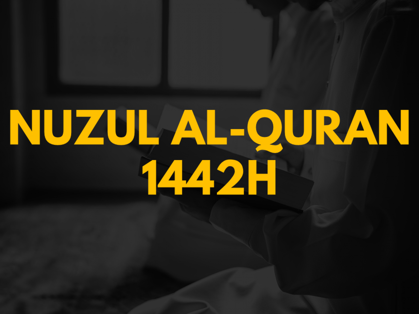 Nuzul Al Quran 1442H